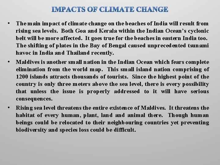  • The main impact of climate change on the beaches of India will