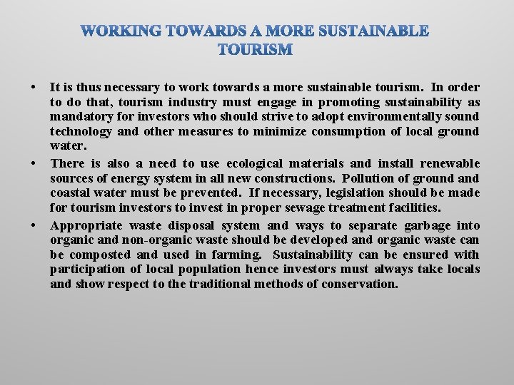  • • • It is thus necessary to work towards a more sustainable
