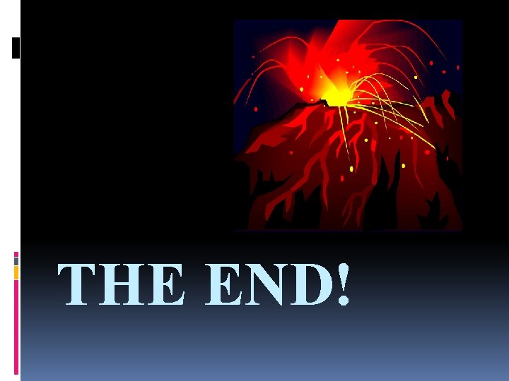 THE END! 