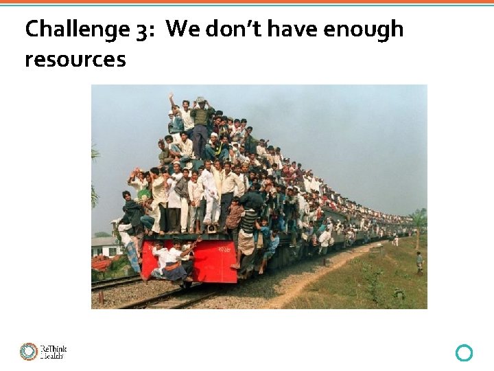 Challenge 3: We don’t have enough resources 