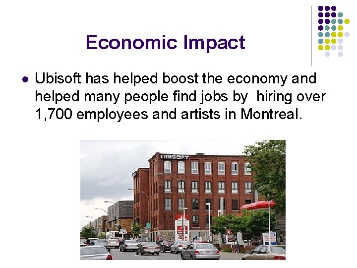 Economic Impact l Ubisoft has helped boost the economy and helped many people find