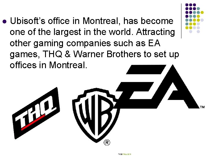 l Ubisoft’s office in Montreal, has become one of the largest in the world.