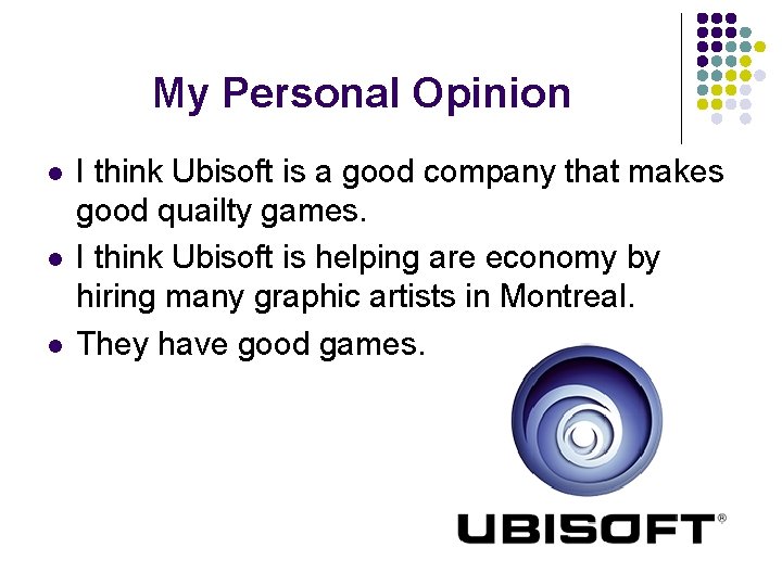 My Personal Opinion l l l I think Ubisoft is a good company that