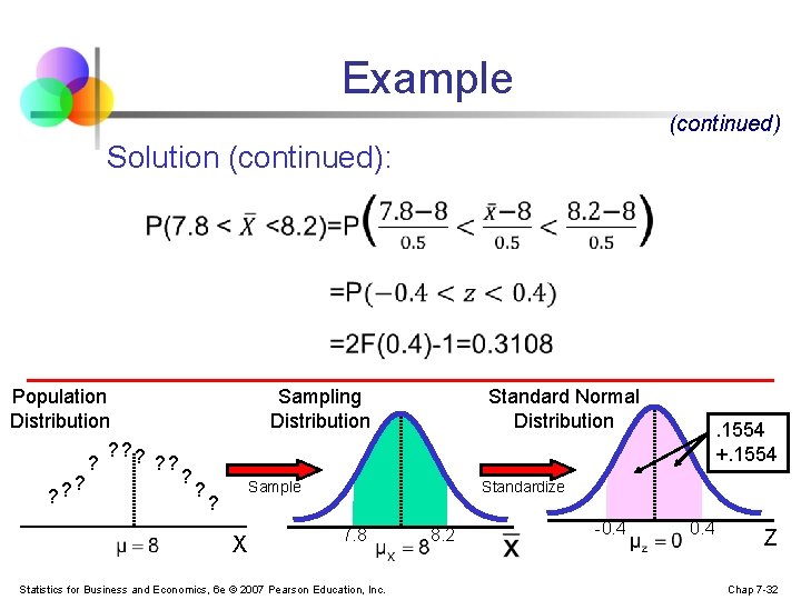 Example (continued) Solution (continued): Population Distribution ? ? ? Sampling Distribution Sample ? X