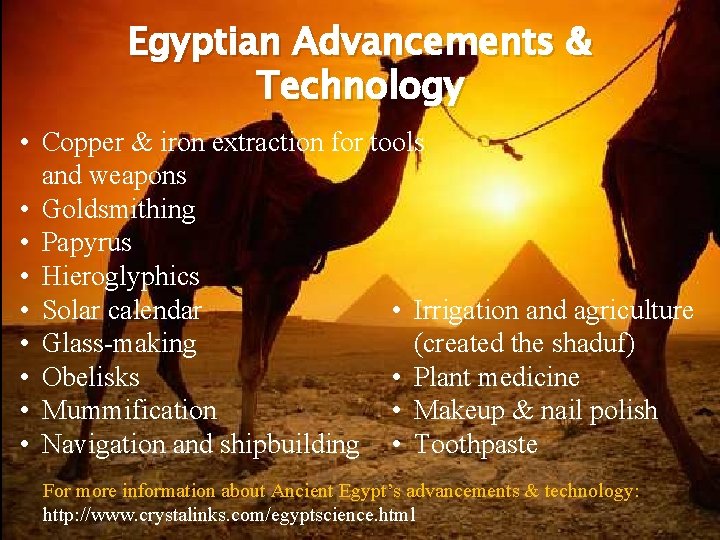 Egyptian Advancements & Technology • Copper & iron extraction for tools and weapons •