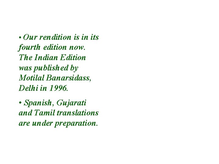  • Our rendition is in its fourth edition now. The Indian Edition was