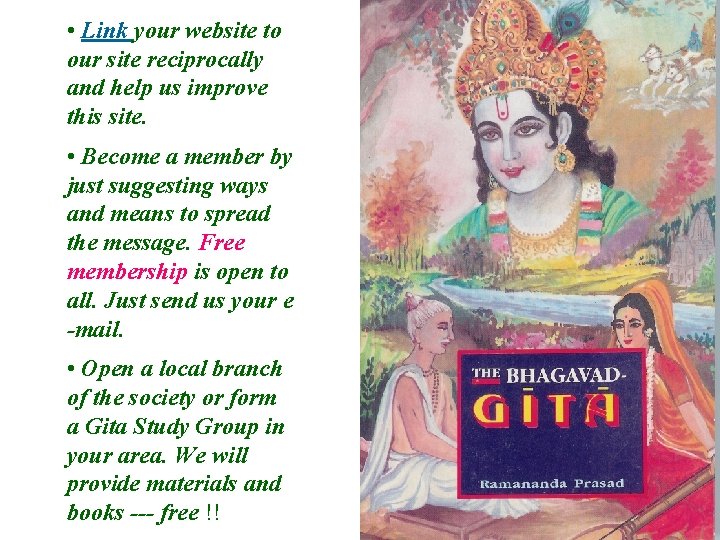  • Link your website to our site reciprocally and help us improve this