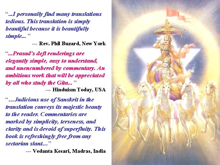“. . . I personally find many translations tedious. This translation is simply beautiful