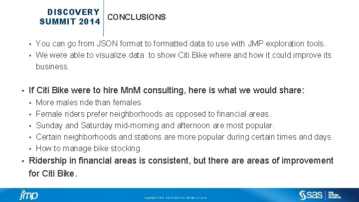 DISCOVERY CONCLUSIONS SUMMIT 2014 You can go from JSON format to formatted data to