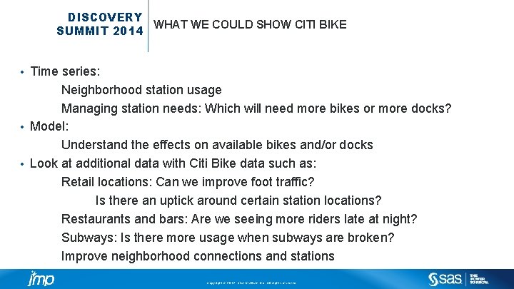 DISCOVERY WHAT WE COULD SHOW CITI BIKE SUMMIT 2014 Time series: Neighborhood station usage