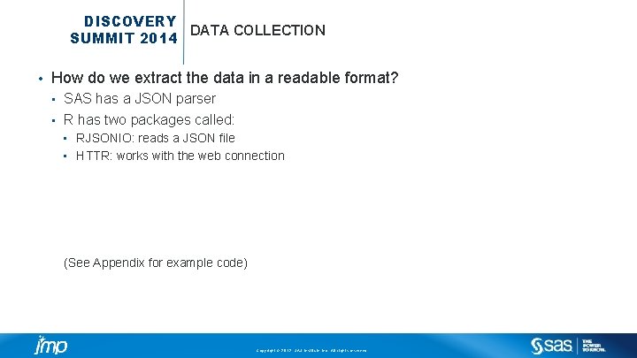 DISCOVERY DATA COLLECTION SUMMIT 2014 • How do we extract the data in a