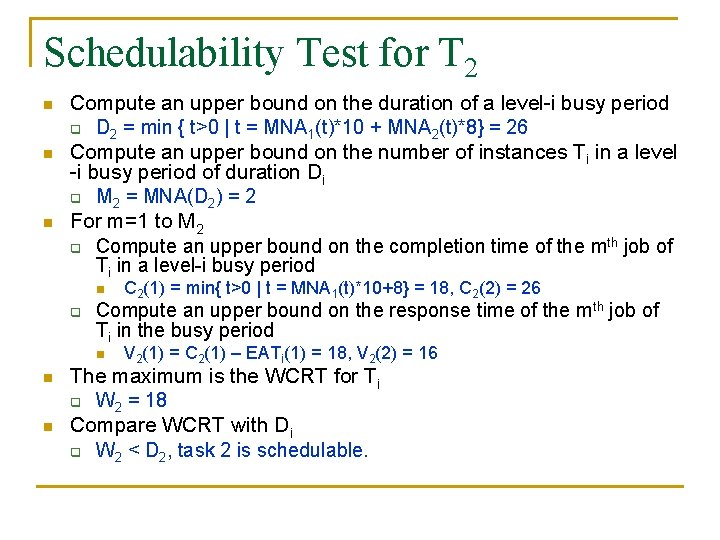 Schedulability Test for T 2 n n n Compute an upper bound on the