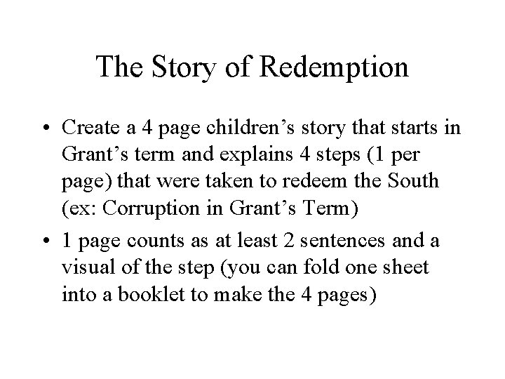 The Story of Redemption • Create a 4 page children’s story that starts in