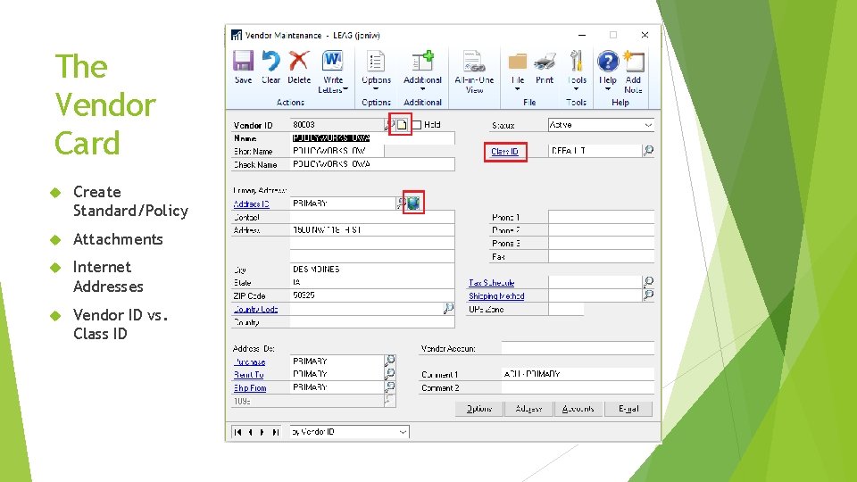 The Vendor Card Create Standard/Policy Attachments Internet Addresses Vendor ID vs. Class ID 