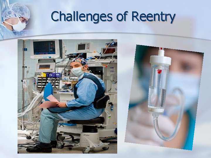 Challenges of Reentry 