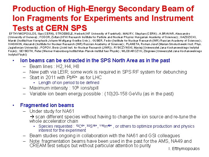 Production of High-Energy Secondary Beam of Ion Fragments for Experiments and Instrument Tests at