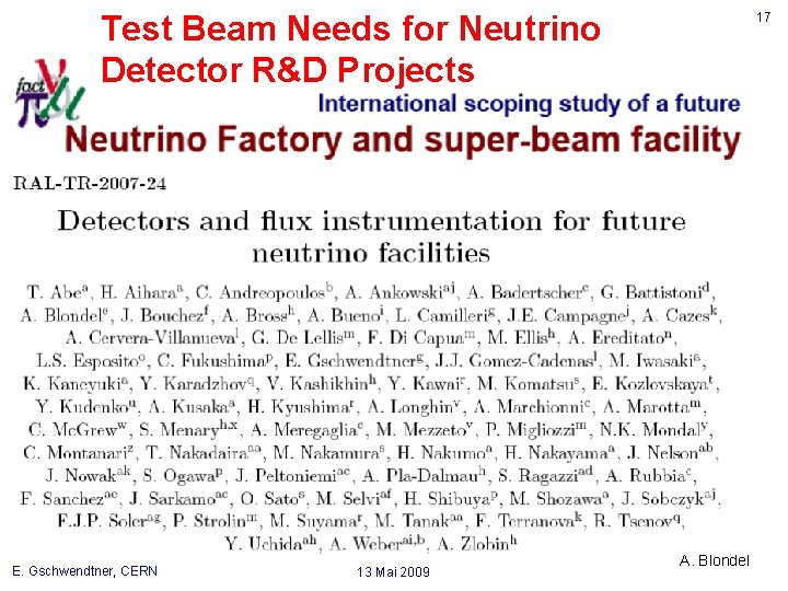 Test Beam Needs for Neutrino Detector R&D Projects E. Gschwendtner, CERN 13 Mai 2009