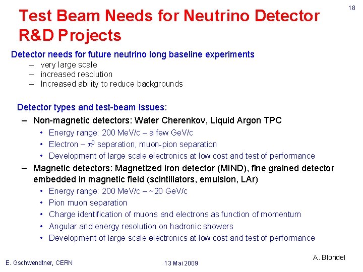 Test Beam Needs for Neutrino Detector R&D Projects Detector needs for future neutrino long