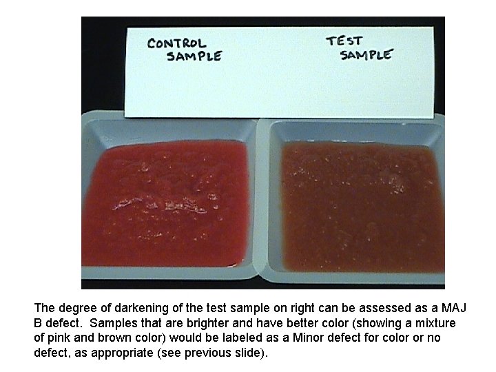 The degree of darkening of the test sample on right can be assessed as