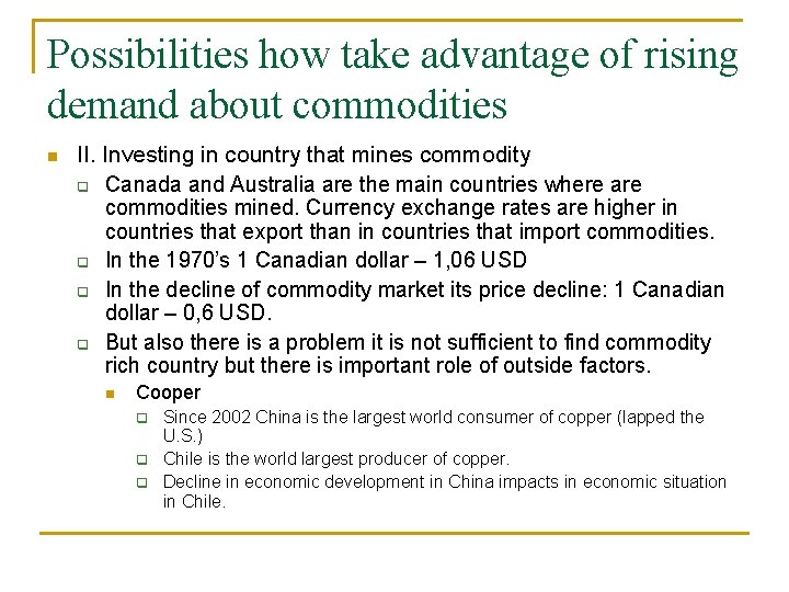 Possibilities how take advantage of rising demand about commodities n II. Investing in country