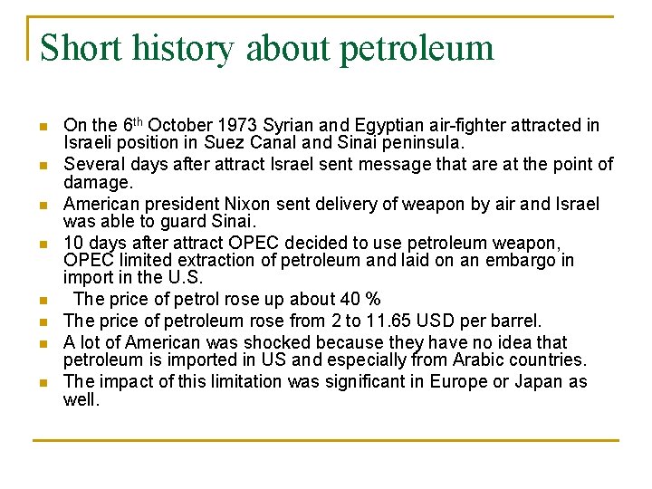Short history about petroleum n n n n On the 6 th October 1973