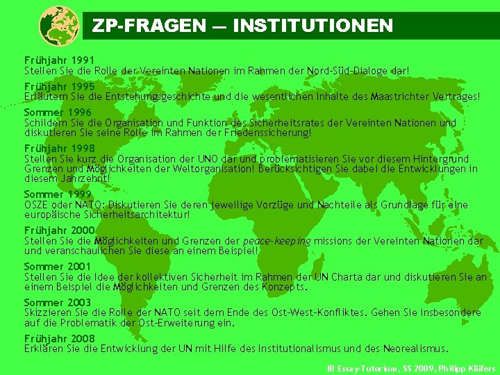 ZP-FRAGEN ― INSTITUTIONEN Frühjahr 1991 Stellen Sie die Rolle der Vereinten Nationen im Rahmen