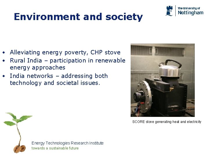 Environment and society • Alleviating energy poverty, CHP stove • Rural India – participation