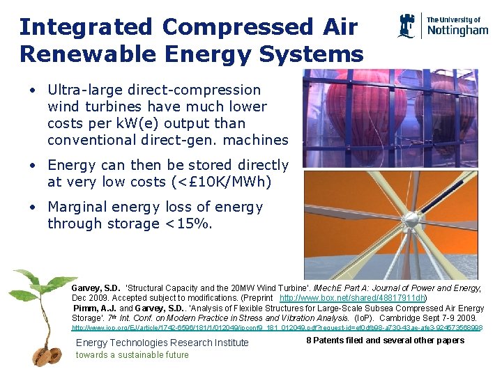 Integrated Compressed Air Renewable Energy Systems • Ultra-large direct-compression wind turbines have much lower