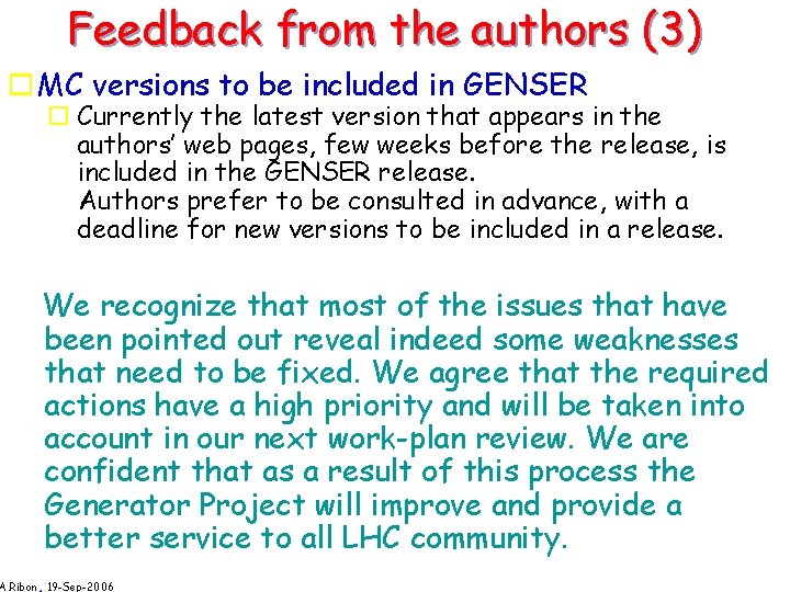 Feedback from the authors (3) o MC versions to be included in GENSER o