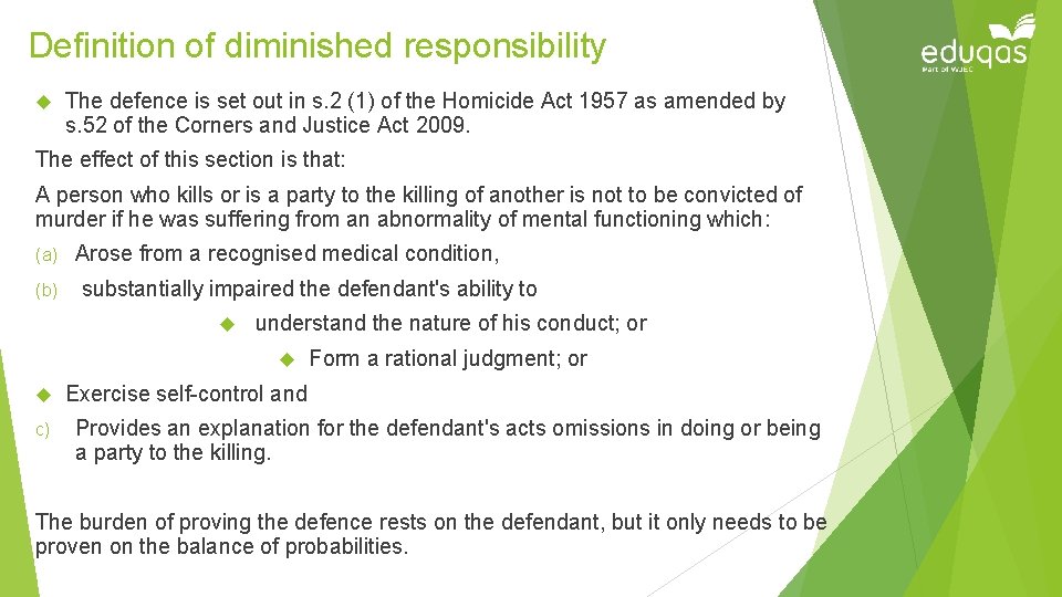 Definition of diminished responsibility The defence is set out in s. 2 (1) of