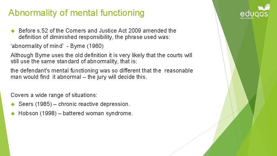 Abnormality of mental functioning Before s. 52 of the Corners and Justice Act 2009