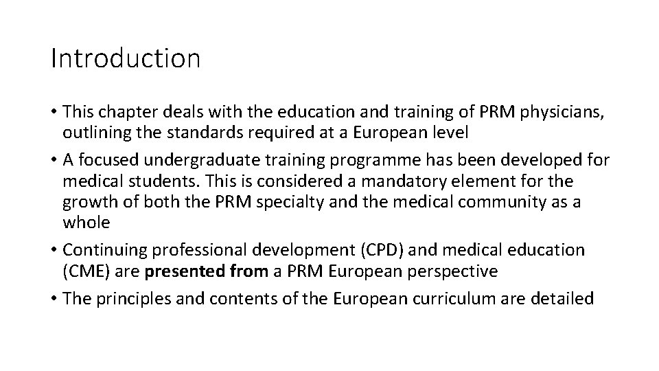 Introduction • This chapter deals with the education and training of PRM physicians, outlining