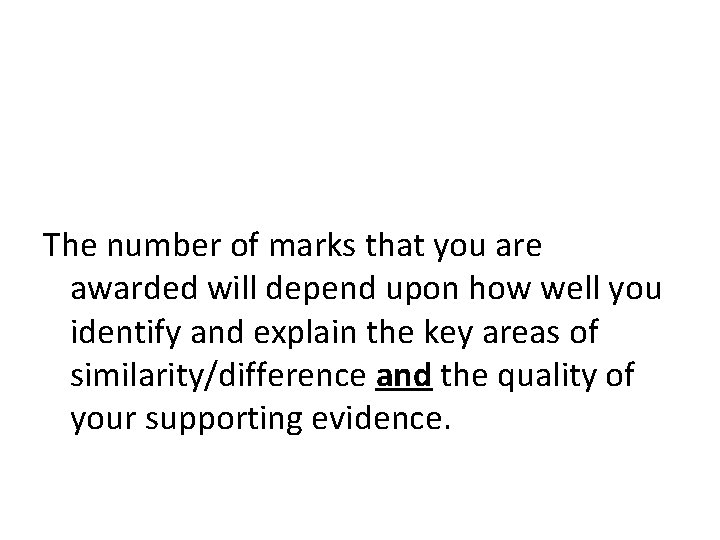 The number of marks that you are awarded will depend upon how well you