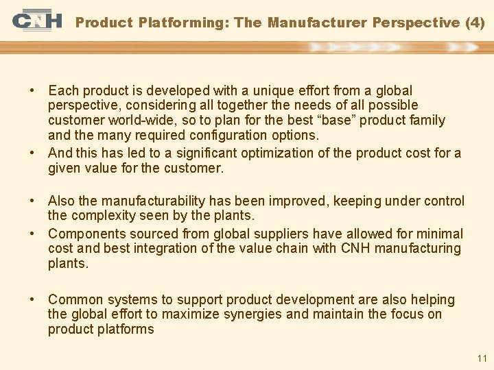 Product Platforming: The Manufacturer Perspective (4) • Each product is developed with a unique