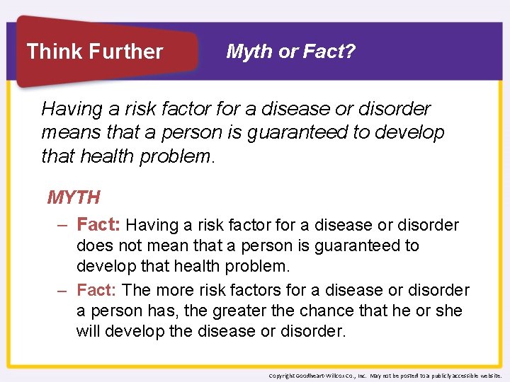 Think Further Myth or Fact? Having a risk factor for a disease or disorder
