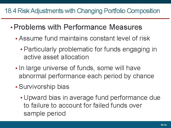 18. 4 Risk Adjustments with Changing Portfolio Composition • Problems with Performance Measures •