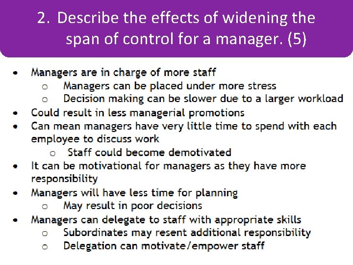 2. Describe the effects of widening the Some Key Terms span of control for