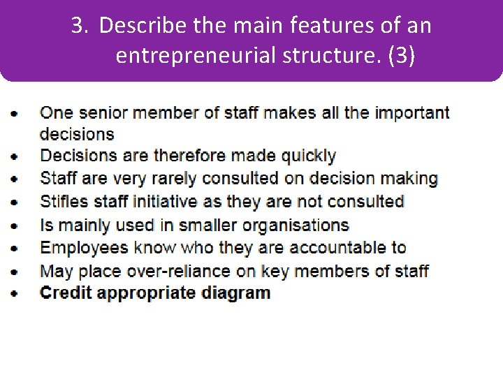 3. Describe the main features of an Some Key Terms entrepreneurial structure. (3) 