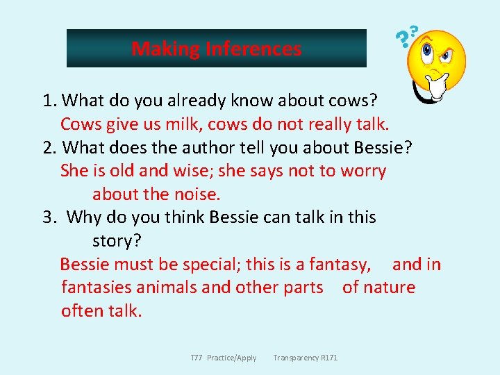 Making Inferences 1. What do you already know about cows? Cows give us milk,