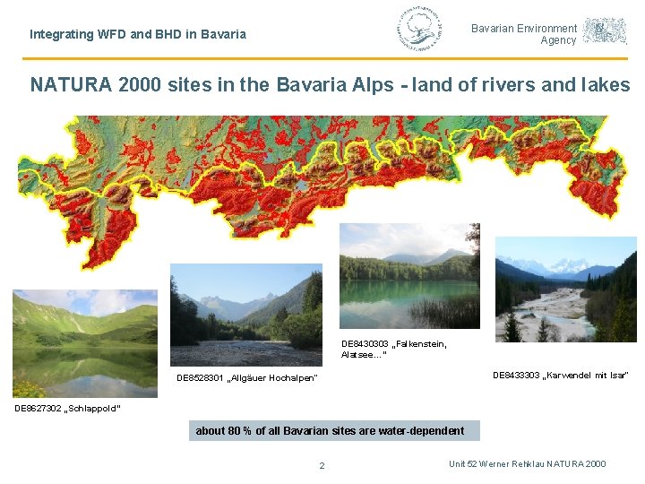 Bavarian Environment Agency Integrating WFD and BHD in Bavaria NATURA 2000 sites in the