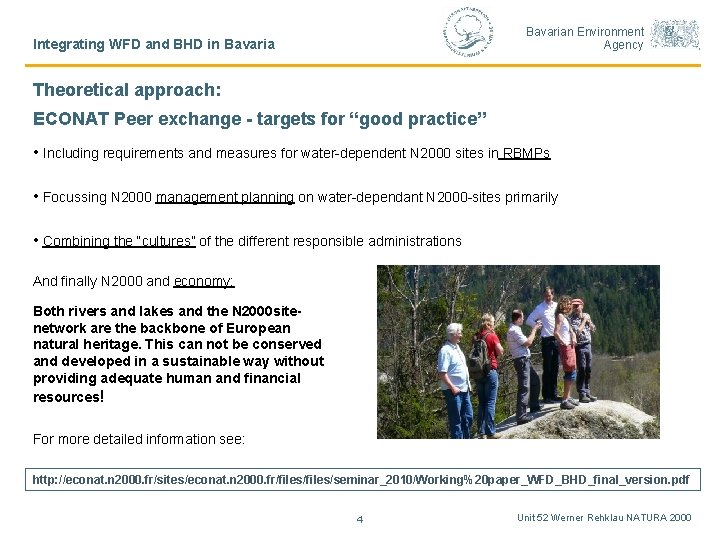 Bavarian Environment Agency Integrating WFD and BHD in Bavaria Theoretical approach: ECONAT Peer exchange