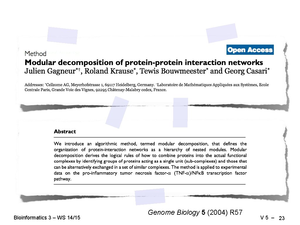 Bioinformatics 3 – WS 14/15 Genome Biology 5 (2004) R 57 V 5 –