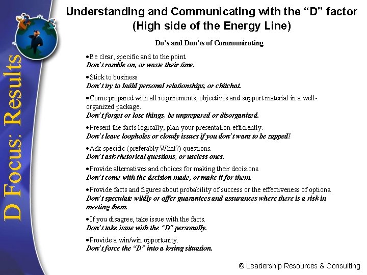 D Focus: Results Understanding and Communicating with the “D” factor (High side of the