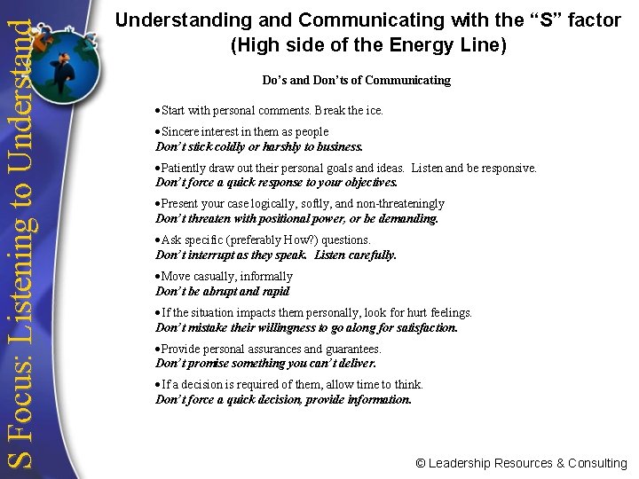 S Focus: Listening to Understanding and Communicating with the “S” factor (High side of