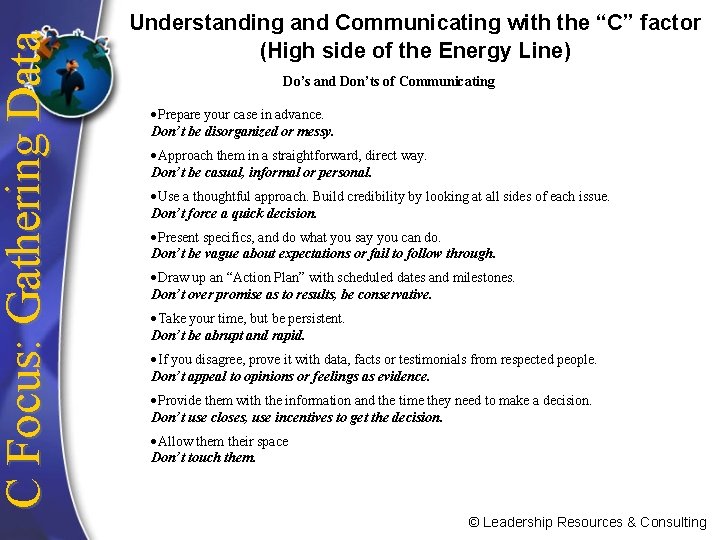 C Focus: Gathering Data Understanding and Communicating with the “C” factor (High side of