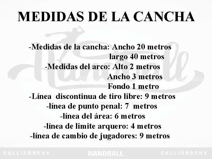 MEDIDAS DE LA CANCHA -Medidas de la cancha: Ancho 20 metros largo 40 metros