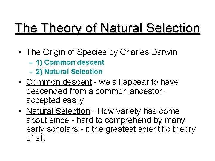 The Theory of Natural Selection • The Origin of Species by Charles Darwin –