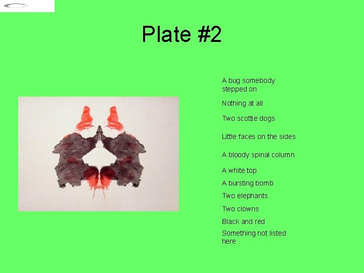 Plate #2 A bug somebody stepped on Nothing at all Two scottie dogs Little