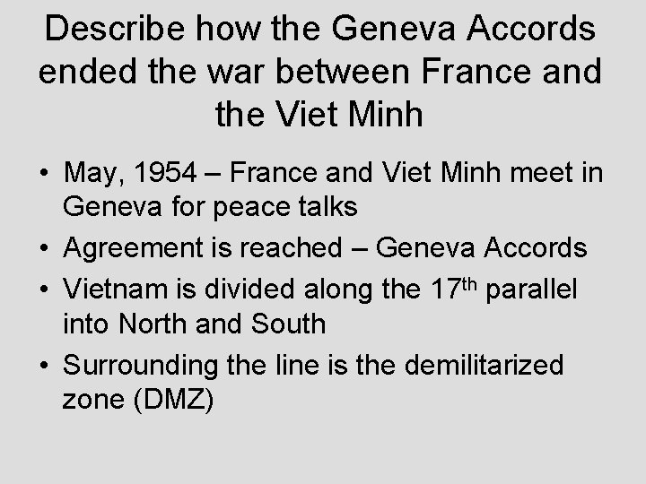 Describe how the Geneva Accords ended the war between France and the Viet Minh