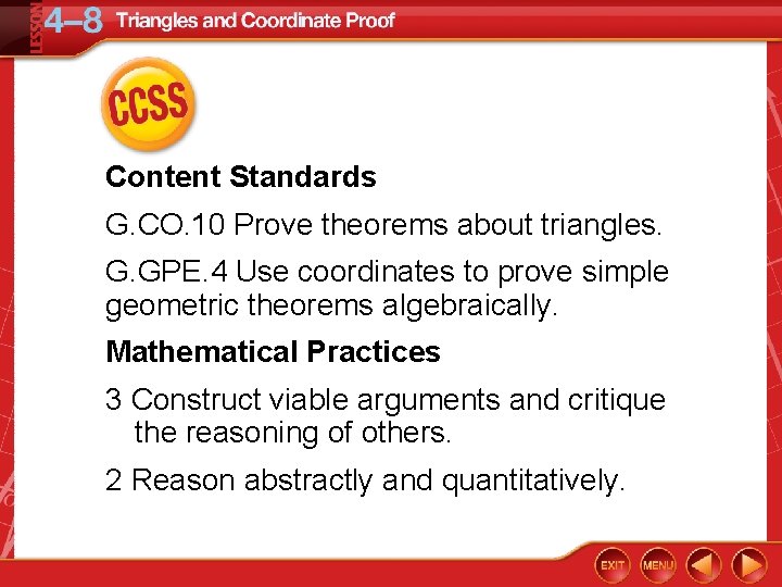 Content Standards G. CO. 10 Prove theorems about triangles. G. GPE. 4 Use coordinates